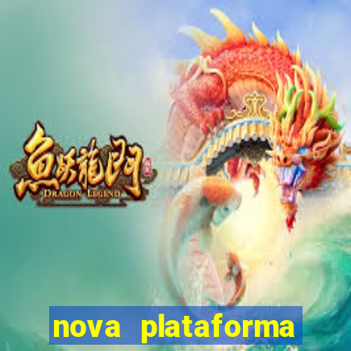 nova plataforma pagando muito